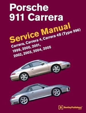 Bild des Verkufers fr Porsche 911 (Type 996) Service Manual 1999-2005 : Carrera Carrera 4 Carrera 4s zum Verkauf von GreatBookPricesUK