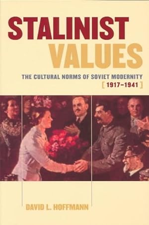 Seller image for Stalinist Values : The Cultural Norms of Soviet Modernity, 1917-1941 for sale by GreatBookPricesUK