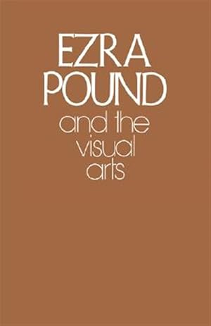 Bild des Verkufers fr Ezra Pound and the Visual Arts zum Verkauf von GreatBookPricesUK