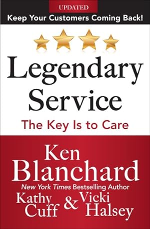 Seller image for Legendary Service : The Key Is to Care for sale by GreatBookPricesUK