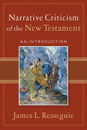 Immagine del venditore per Narrative Criticism of the New Testament : An Introduction venduto da GreatBookPricesUK