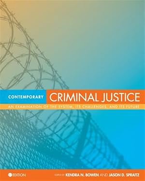 Seller image for Contemporary Criminal Justice: An Examination of the System, Its Challenges, and Its Future for sale by GreatBookPricesUK