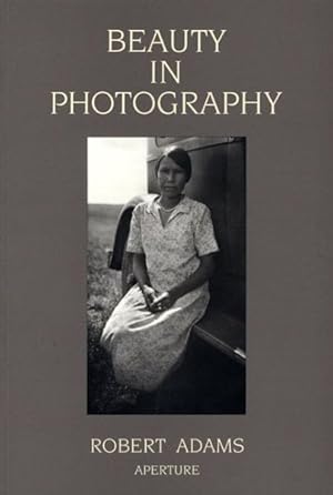 Imagen del vendedor de Beauty in Photography : Essays in Defense of Traditional Values a la venta por GreatBookPricesUK
