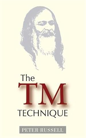 Bild des Verkufers fr The TM Technique: An Introduction to Transcendental Meditation and the Teachings of Maharishi Mahesh Yogi zum Verkauf von GreatBookPricesUK