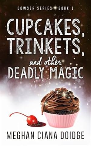 Seller image for Cupcakes, Trinkets, and Other Deadly Magic for sale by GreatBookPricesUK