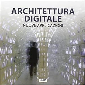 Seller image for Architettura Digitale. Nuove Applicazioni for sale by Piazza del Libro