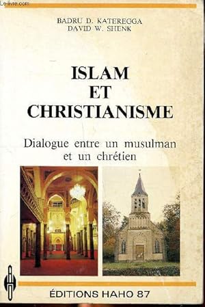 Image du vendeur pour Islam et christianisme Dialogue entre un musulman et un chrtien mis en vente par Le-Livre