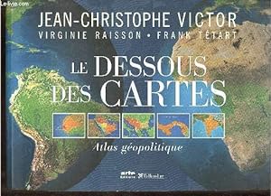 Bild des Verkufers fr Le dessous des cartes - Atlas gopolitique. zum Verkauf von Le-Livre