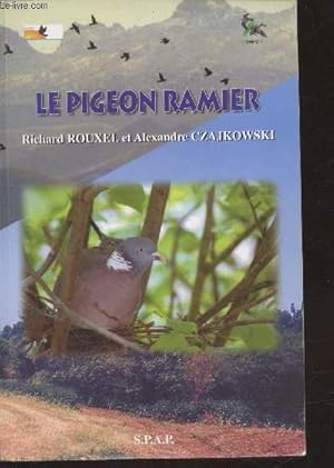 Bild des Verkufers fr Le Pigeon Ramier : Columba palumbus L. zum Verkauf von Le-Livre