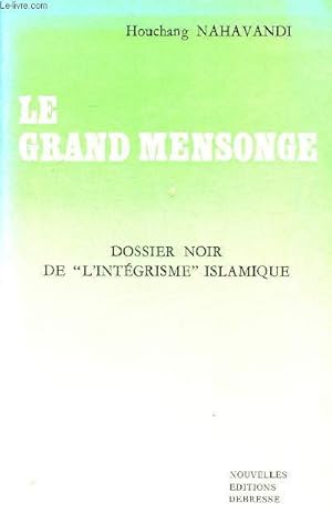 Bild des Verkufers fr Le grand mensonge Dossier noir de "l'intgrisme" islamique zum Verkauf von Le-Livre