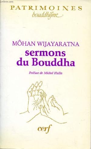 Imagen del vendedor de Sermons du Bouddha traduction intgrale de 25 sermons du Canon bouddhique Collection Patrimoines Bouddhifme a la venta por Le-Livre