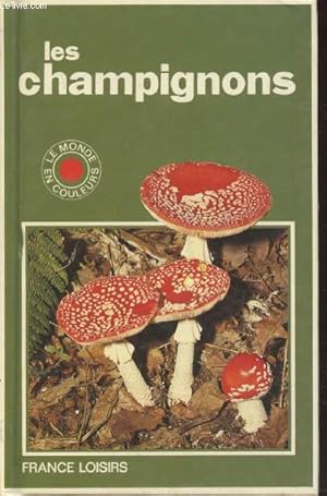 Image du vendeur pour Les Champignons (Collection : "Le monde en couleurs") mis en vente par Le-Livre