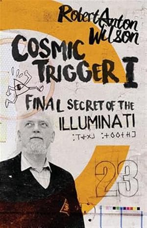 Bild des Verkufers fr Cosmic Trigger I: Final Secret of the Illuminati zum Verkauf von GreatBookPricesUK