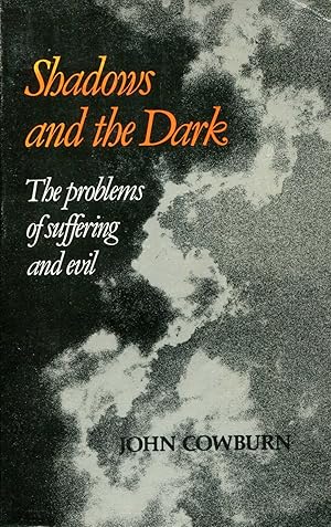 Seller image for Shadows and the Dark: The Problems of Suffering and Evil for sale by Pendleburys - the bookshop in the hills