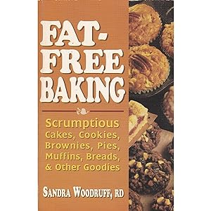 Bild des Verkufers fr Secrets of Fat-Free Baking: Over 130 Low-Fat & Fat-Free Recipes for Scrumptious and Simple-To-Make Cakes, Cookies, Brownies, Muffins, Pies, Breads, (Paperback) zum Verkauf von InventoryMasters