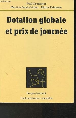 Bild des Verkufers fr Dotation globale et prix de journe-  jour au 1er septembre 1990(Collection "L'administration nouvelle") zum Verkauf von Le-Livre