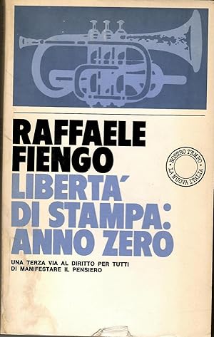 LIBERTA' DI STAMPA: ANNO ZERO Una terza via al diritto per tutti di manifestare il pensiero