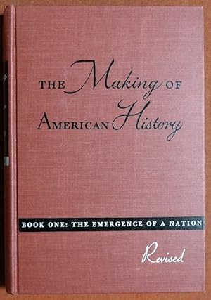 Image du vendeur pour The making of American history--Book One, The Emergence of a Nation mis en vente par GuthrieBooks