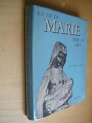 La vie de Marie Mère de Dieu