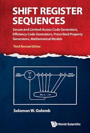 Imagen del vendedor de Shift Register Sequences : Secure and Limited-Access Code Generators, Efficiency Code Generators, Prescribed Property Generators, Mathematical Models a la venta por GreatBookPricesUK