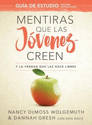 Seller image for Mentiras que las j venes creen / Lies Young Women Believe : Y la verdad que las hace libres / and the Truth That Makes Them Free -Language: spanish for sale by GreatBookPricesUK