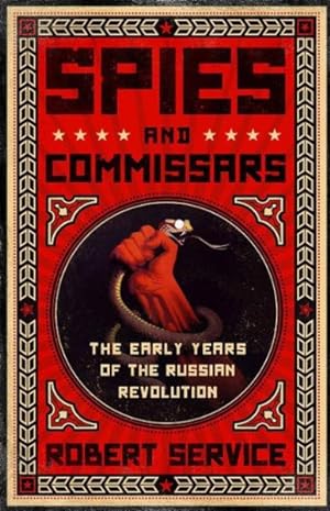 Imagen del vendedor de Spies and Commissars : The Early Years of the Russian Revolution a la venta por GreatBookPricesUK