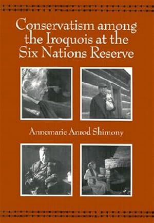 Immagine del venditore per Conservatism Among the Iroquois at the Six Nations Reserve venduto da GreatBookPricesUK