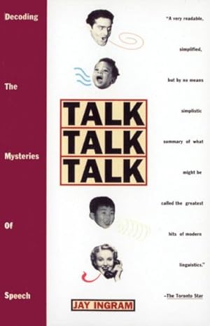 Imagen del vendedor de Talk Talk Talk : Decoding the Mysteries of Speech a la venta por GreatBookPricesUK