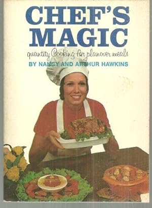 Seller image for CHEF'S MAGIC (QUANTITY COOKING FOR PLANOVER MEALS) for sale by Gibson's Books