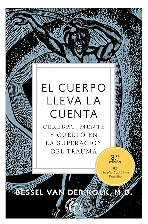 Seller image for El cuerpo lleva la cuenta Cerebro, mente y cuerpo en la superacin del trauma for sale by Imosver