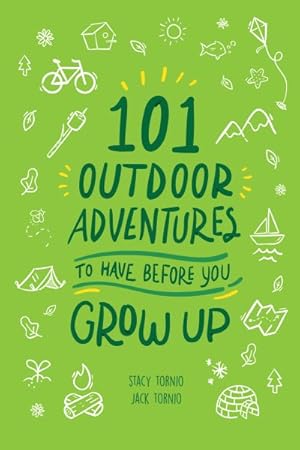 Seller image for 101 Outdoor Adventures to Have Before You Grow Up for sale by GreatBookPricesUK