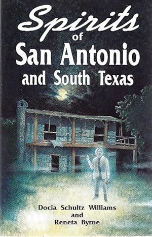 Bild des Verkufers fr Spirits of San Antonio and South Texas zum Verkauf von Hill Country Books