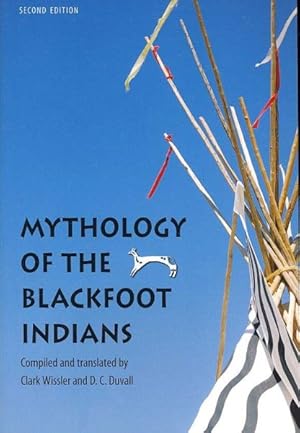 Image du vendeur pour Mythology of the Blackfoot Indians mis en vente par GreatBookPricesUK