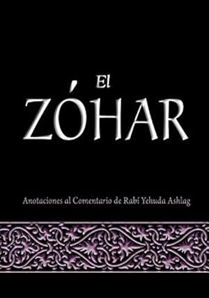 Seller image for El Zohar: Anotaciones Al Comentario de Rav Yehuda Ashlag -Language: spanish for sale by GreatBookPricesUK