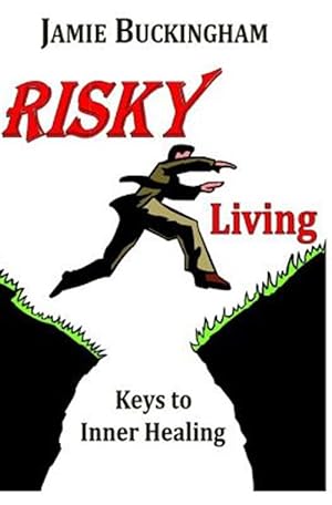 Seller image for Risky Living : Keys to Inner Healing for sale by GreatBookPricesUK
