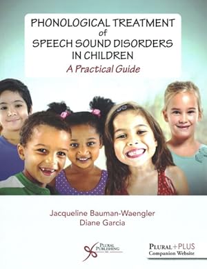 Bild des Verkufers fr Phonological Treatment of Speech Sound Disorders in Children : A Practical Guide zum Verkauf von GreatBookPricesUK