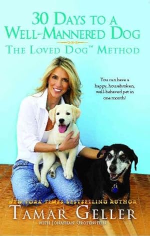 Seller image for 30 Days To A Well-Mannered Dog : The Loved Dog Method for sale by GreatBookPricesUK