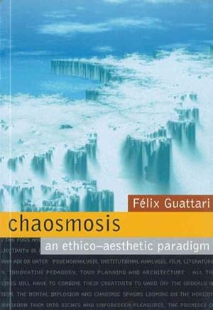 Seller image for Chaosmosis : An Ethico-Aesthetic Paradigm for sale by GreatBookPricesUK