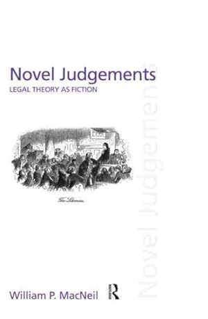 Image du vendeur pour Novel Judgements : Legal Theory As Fiction mis en vente par GreatBookPricesUK
