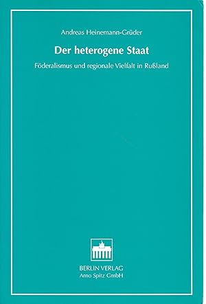 Immagine del venditore per Der heterogene Staat. Fderalismus und regionale Vielfalt in Ruland venduto da Antiquariat Kastanienhof