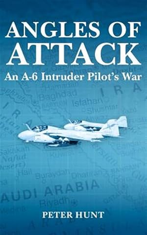 Bild des Verkufers fr Angles of Attack : An A-6 Intruder Pilot's War zum Verkauf von GreatBookPricesUK