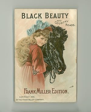 Immagine del venditore per Black Beauty by Anna Sewell, & Country Roads by Charles C. MacBride, Frank Miller Edition 5th Printing 1892, Published by the Frank Miller Company, Manufacturers of Harness Dressing, Bootblacking Pastes, Axel Oil, Etc. Promotional Advertising Paperback. venduto da Brothertown Books