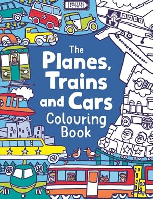 Bild des Verkufers fr Planes, Trains and Cars Colouring Book zum Verkauf von GreatBookPricesUK