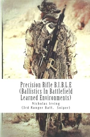 Immagine del venditore per Precision Rifle B.I.B.L.E. : (Ballistics in Battlefield Learned Environments) venduto da GreatBookPricesUK