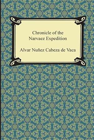Bild des Verkufers fr Chronicle of the Narvaez Expedition zum Verkauf von GreatBookPricesUK