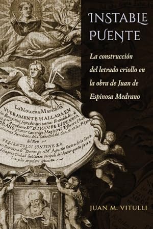 Image du vendeur pour Instable Puente : La construccion del letrado criollo en la obra de Juan de Espinosa Medrano -Language: spanish mis en vente par GreatBookPricesUK