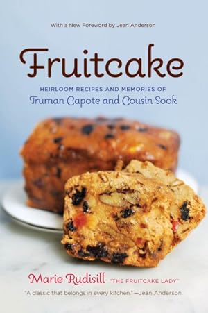 Bild des Verkufers fr Fruitcake : Heirloom Recipes and Memories of Truman Capote and Cousin Sook zum Verkauf von GreatBookPricesUK