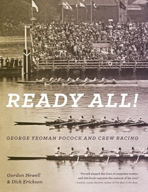 Imagen del vendedor de Ready All! : George Yeoman Pocock and Crew Racing a la venta por GreatBookPricesUK