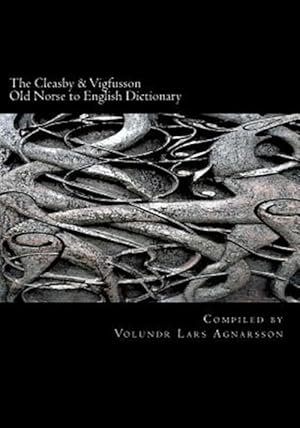 Imagen del vendedor de Cleasby & Vigfusson Old Norse to English Dictionary a la venta por GreatBookPricesUK