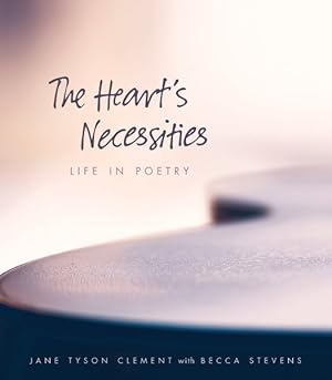 Bild des Verkufers fr Heart's Necessities : Life in Poetry zum Verkauf von GreatBookPricesUK